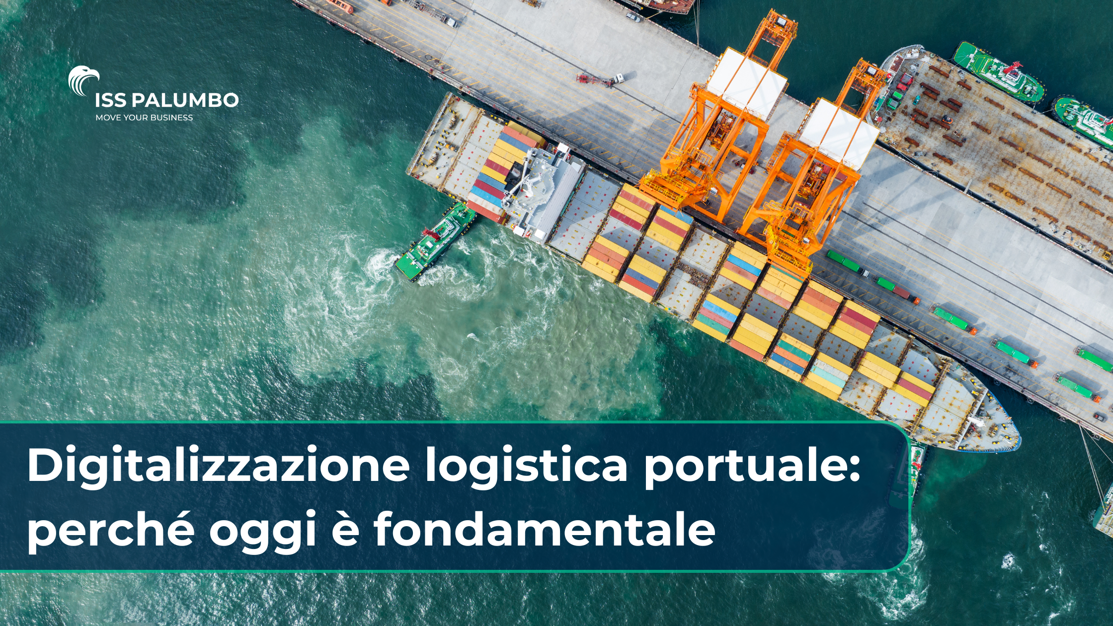 Digitalizzazione logistica portuale: nuove prospettive e opportunità