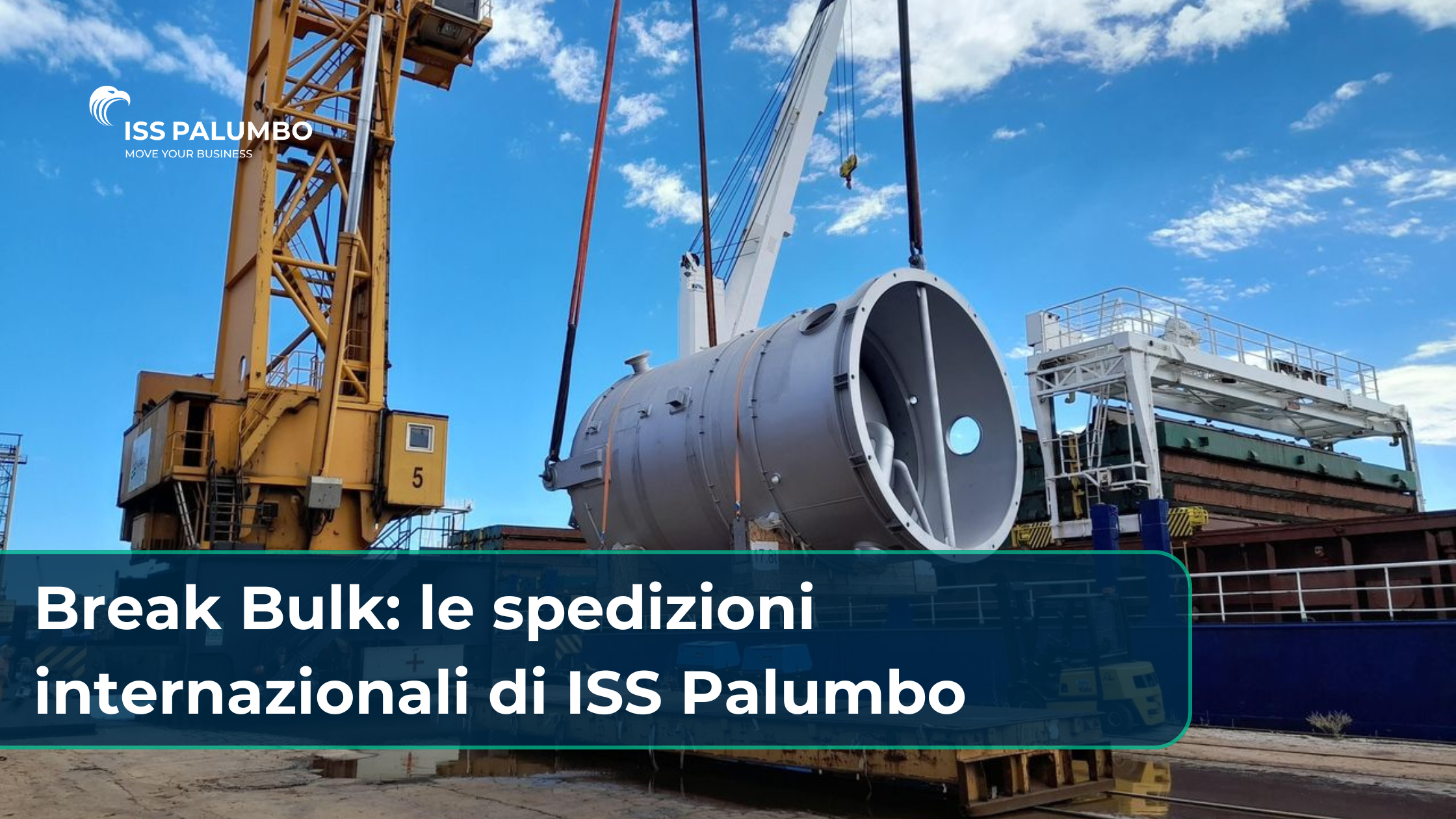 Break Bulk: le spedizioni internazionali di ISS Palumbo